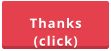 Thanks(click)